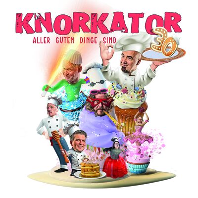 ausverkauft: KNORKATOR- Aller guten Dinge sind 30!