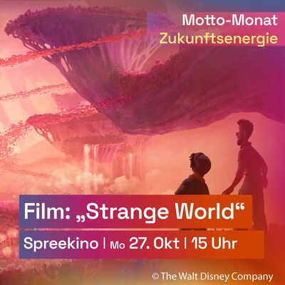 Kinoerlebnis für Schulkinder mit „Strange World“